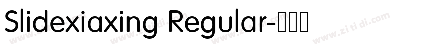 Slidexiaxing Regular字体转换 Slidexiaxing Regular字体转换